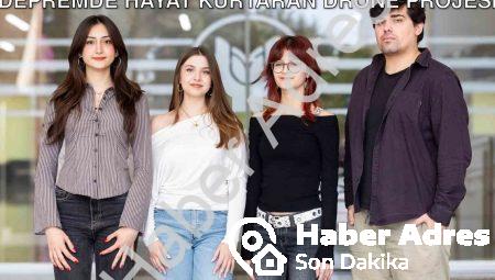 Yaşar Üniversitesi Öğrencilerinden Depremde Hayat Kurtaran Drone Projesi