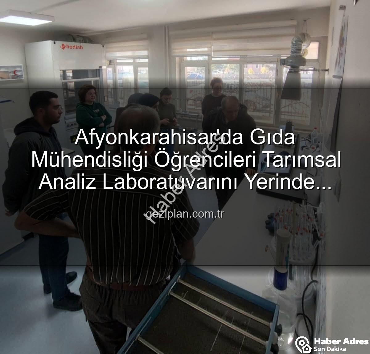 toprak analiz laboratuvarı - Afyonkarahisar'da Gıda Mühendisliği Öğrencilerinden Toprak Analiz Laboratuvarına Kritik Ziyaret: Verimlilik Sırları Keşfedildi