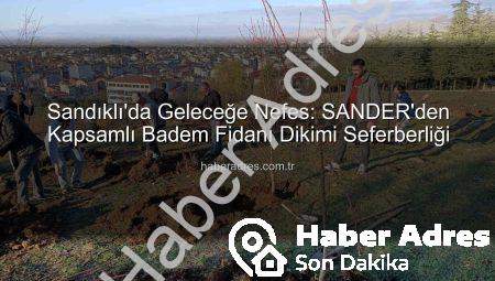 Sandıklı’da Geleceğe Nefes: SANDER’den Kapsamlı Badem Fidanı Dikimi Seferberliği