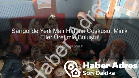 Sarıgöl’de Yerli Malı Haftası Coşkusu: Minik Eller Üretimle Buluştu!