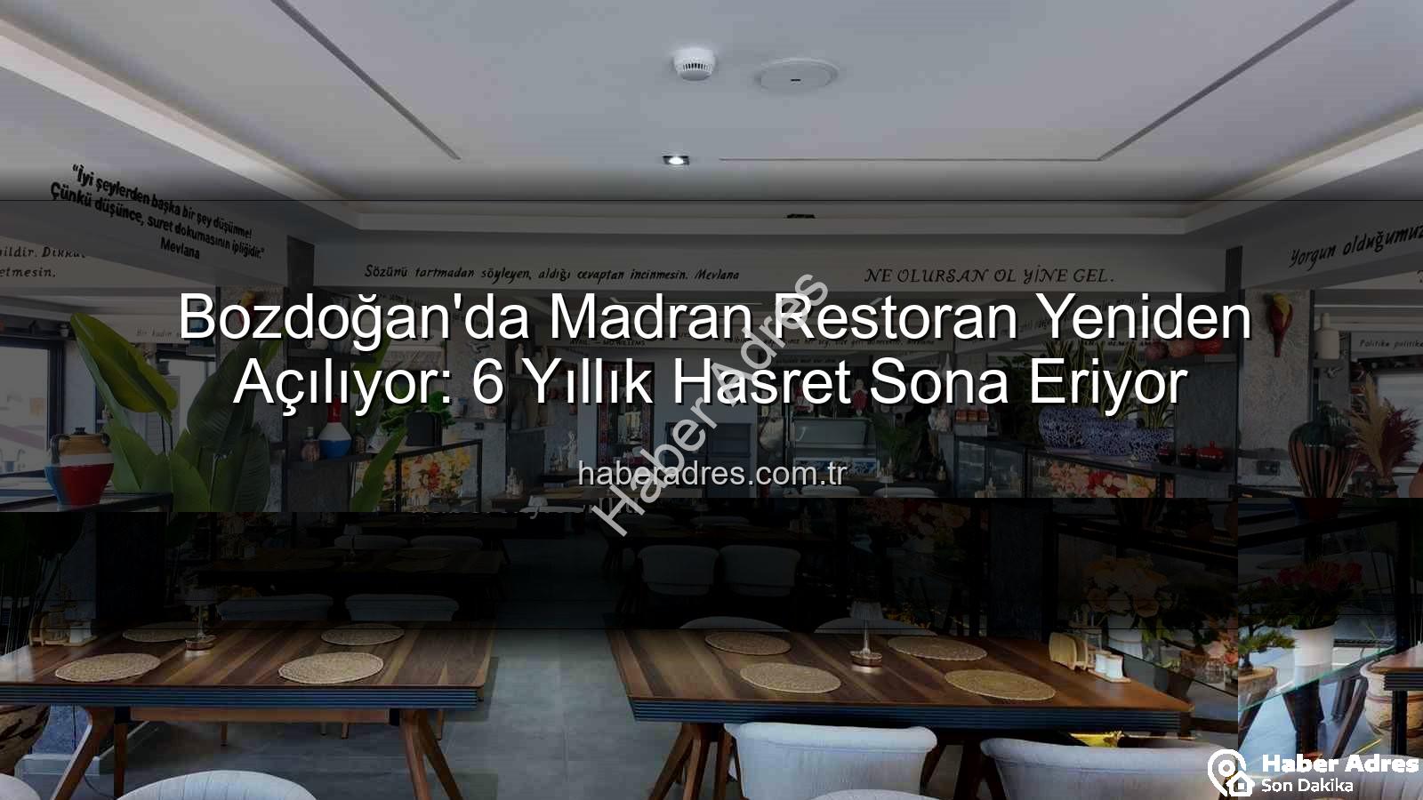 Madran Restoran - Bozdoğan'da Madran Restoran Yeniden Açılıyor: 6 Yıllık Hasret Sona Eriyor