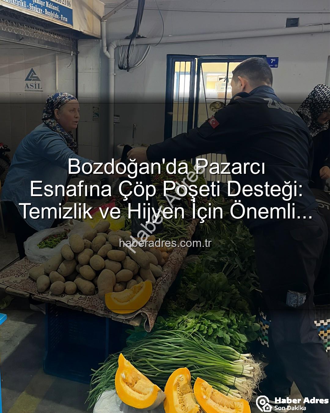 pazarcı esnafı - Bozdoğan'da Pazarcı Esnafına Çöp Poşeti Desteği: Temizlik ve Hijyen İçin Önemli Adım