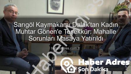Sarıgöl Kaymakamı Dalak’tan Kadın Muhtar Gönen’e Teşekkür: Mahalle Sorunları Masaya Yatırıldı
