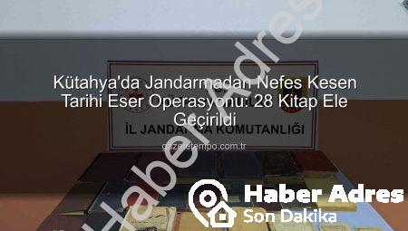 Kütahya Jandarmasından Tarihi Dokunuş: 28 Değerli Eser Ele Geçirildi!