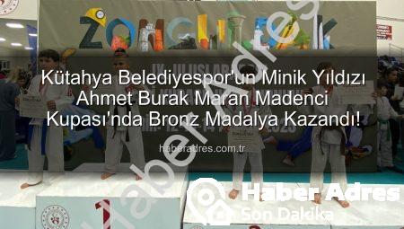 Kütahya Belediyespor’un Minik Yıldızı Ahmet Burak Maran Madenci Kupası’nda Bronz Madalya Kazandı!