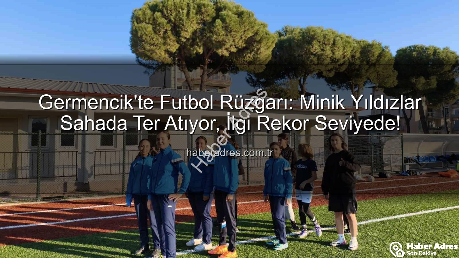 Germencik futbol kursları - Germencik'te Futbol Rüzgarı: Minik Yıldızlar Sahada Ter Atıyor, İlgi Rekor Seviyede!