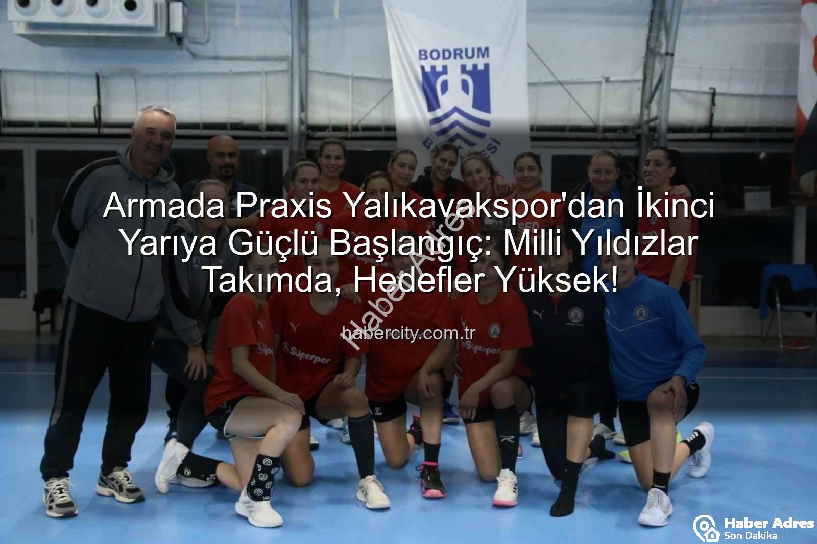 Armada Praxis Yalıkavakspor - Armada Praxis Yalıkavakspor'dan İkinci Yarıya Güçlü Başlangıç: Hazırlıklar Tam Gaz Sürüyor!
