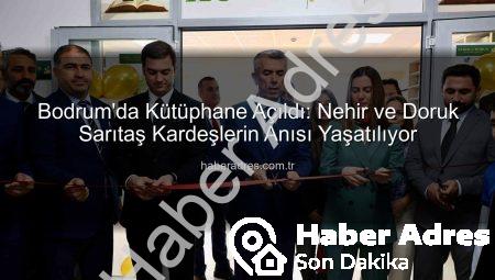 Bodrum’da Kütüphane Açıldı: Nehir ve Doruk Sarıtaş Kardeşlerin Anısı Yaşatılıyor