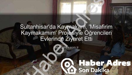 Sultanhisar’da Kaymakam, ‘Misafirim Kaymakamım’ Projesiyle Öğrencileri Evlerinde Ziyaret Etti