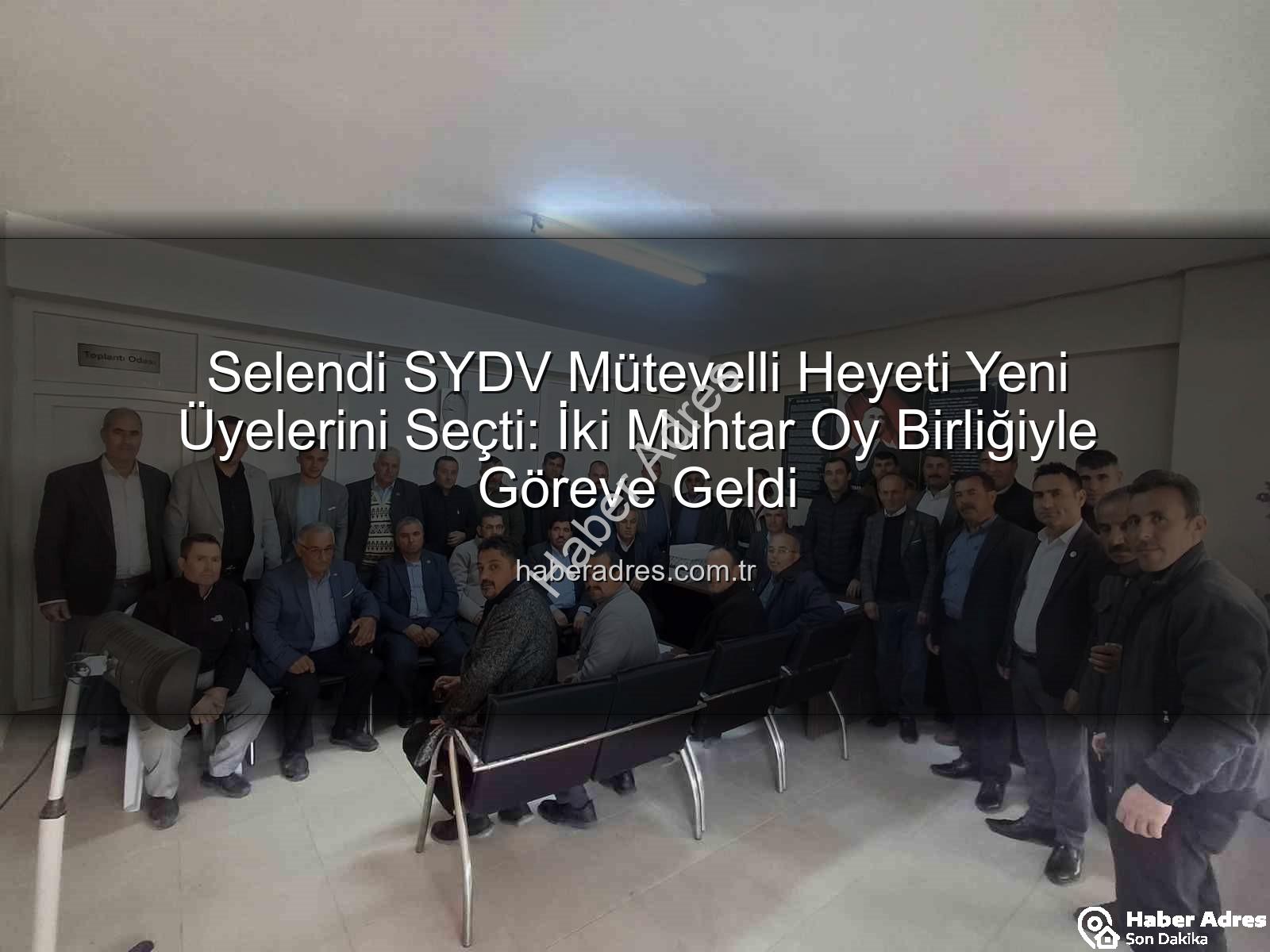 Selendi SYDV Mütevelli Heyeti - Selendi SYDV Mütevelli Heyeti Yeni Üyelerini Seçti: İki Muhtar Oy Birliğiyle Göreve Geldi