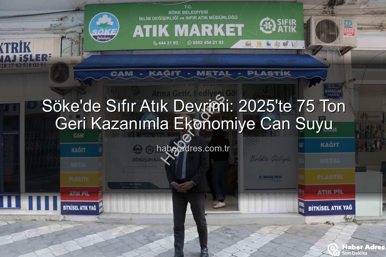 Söke sıfır atık - Söke'de Sıfır Atık Devrimi: 2025'te 75 Ton Geri Kazanımla Ekonomiye Can Suyu