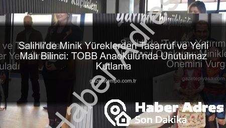 Salihli’de Yerli Malı Haftası Coşkusu: TOBB Anaokulu’ndan Anlamlı Etkinlik